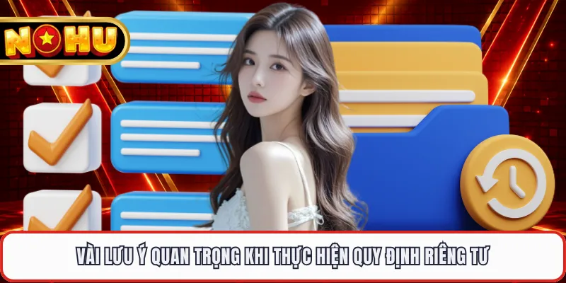 Vài lưu ý quan trọng khi thực hiện quy định riêng tư